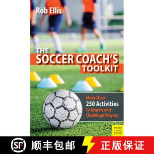 【3-4周达】The Soccer Coach's Toolkit: More Than 250 Activities to Inspire and Challenge Players [9781782552178]