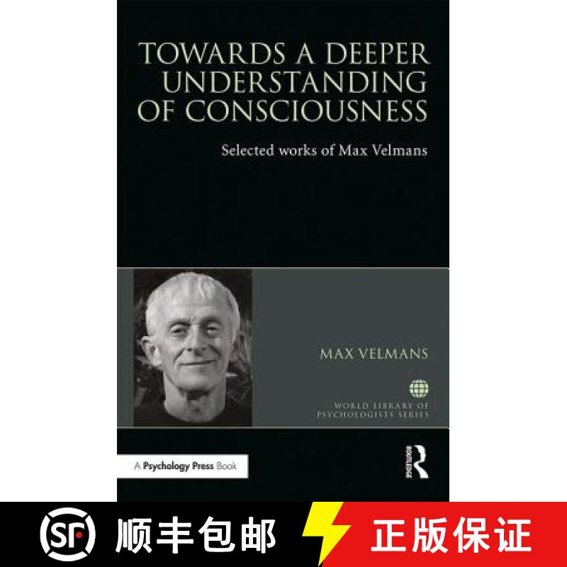 【3-4周达】Towards a Deeper Understanding of Consciousness: Selected works of Max Velmans [9781138699441]