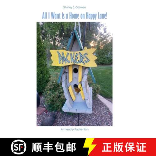 【3-4周达】精装 All I Want Is a Home on Happy Lane!: A Friendly Packer Fan [9798886043990]