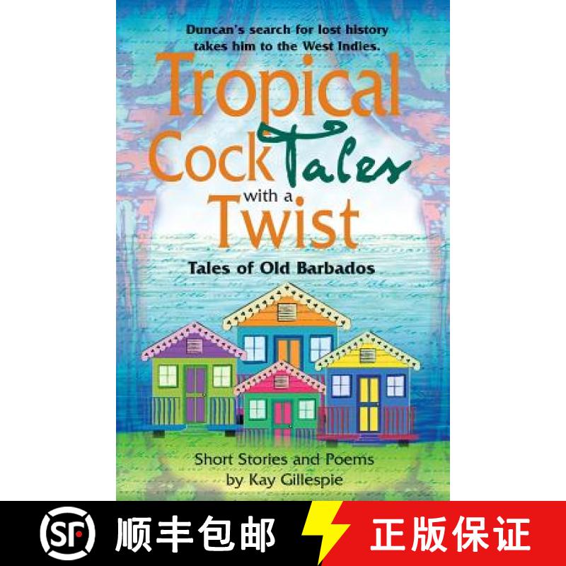【2-3周达】Tropical Cocktales With A Twist: Tales of Old Barbados [9789768184429]