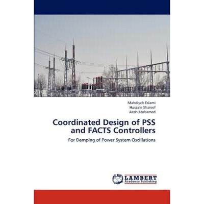 【4周达】Coordinated Design of PSS and FACTS Controllers [9783844393774]