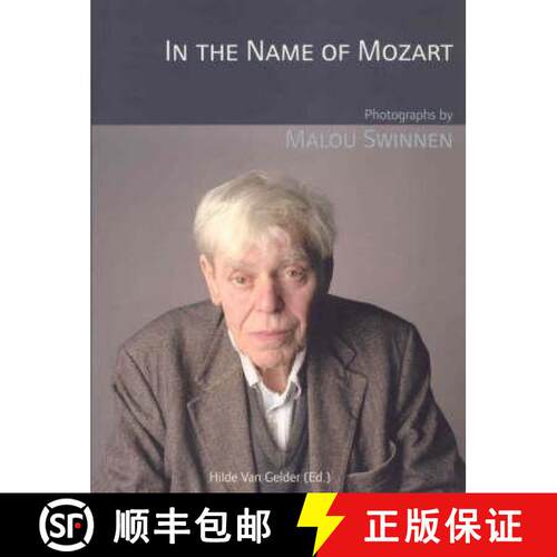 【3-4周达】In the Name of Mozart : Photographs by Malou Swinnen [9789058675699]