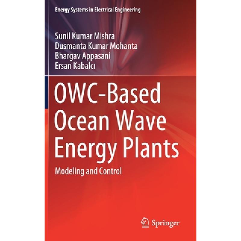 【4周达】OWC-Based Ocean Wave Energy Plants: Modeling and Control[9789811598487]-封面