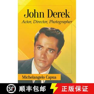 His Actor Photographer John and 4周达 9781476675886 Derek Director Career
