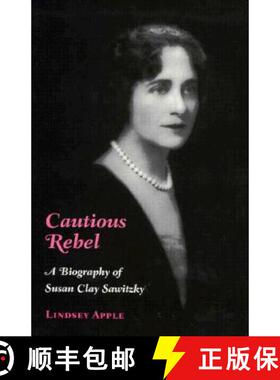 预订 Cautious Rebel: A Biogrpahy of Susan Clay Sawitzky [9780873385794]