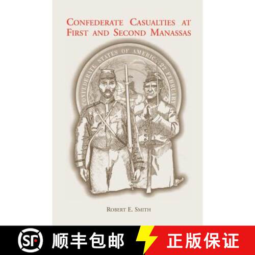 【3-4周达】Confederate Casualties at First and Second Manassas [9781585497034]