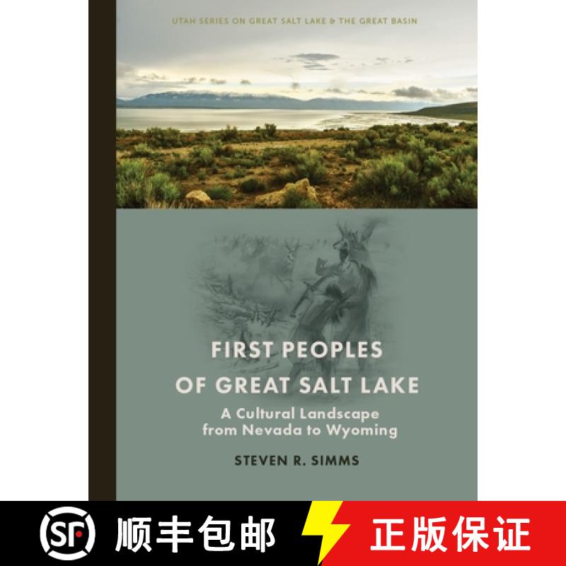 【3-4周达】First Peoples of Great Salt Lake: A Cultural Landscape from Nevada to Wyoming [9781647691479]