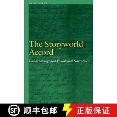【3-4周达】The Storyworld Accord: Econarratology and Postcolonial Narratives [9780803243989]