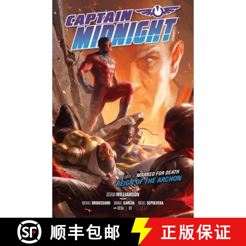 【3-4周达】Captain Midnight Volume 6: Marked for Death - Reign of the Archon [9781616557706]