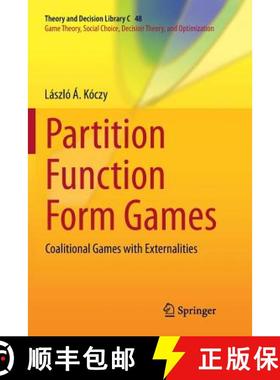 【3-4周达】Partition Function Form Games : Coalitional Games with Externalities [9783030099145]