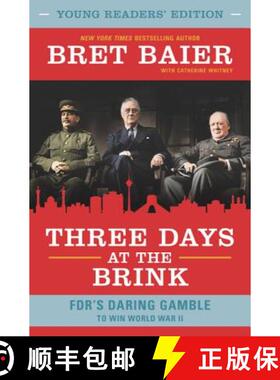 【3-4周达】Three Days at the Brink: Young Readers' Edition: FDR's Daring Gamble to Win World War II [9780062915375]