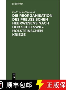 预订 Die Reorganisation des preußischen Heerwesens nach dem Schleswig-Holsteinschen Kriege [9783111144870]