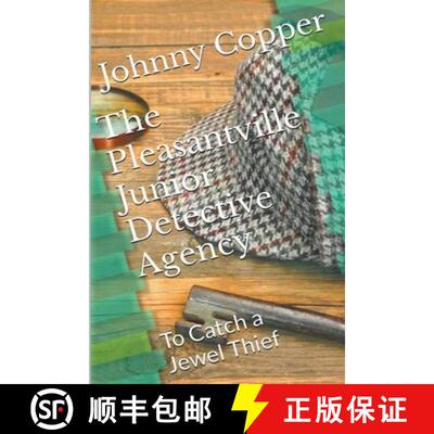【3-4周达】The Pleasantville Junior Detective Agency: To Catch a Jewel Thief [9798215257777]