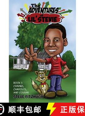 预订 The Adventures of Lil' Stevie Book 1: Canines, Campouts, and Cousins [9780991983919]