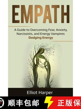【3-4周达】Empath: A Guide to Overcoming Fear, Anxiety, Narcissists, and Energy Vampires - Dodging En... [9781087865768]
