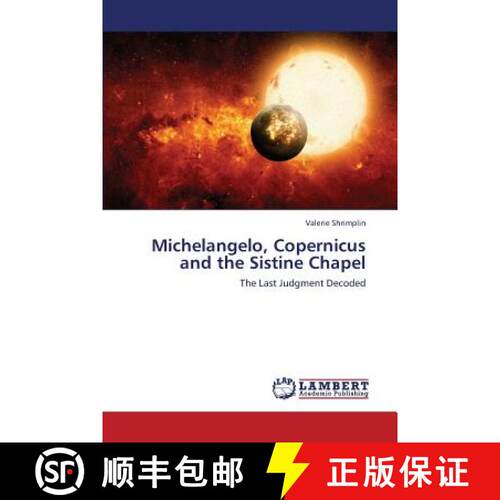 预订 Michelangelo, Copernicus and the Sistine Chapel [9783659434808]