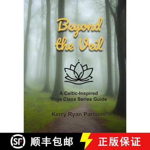【3-4周达】Beyond the Veil:  A Celtic-Inspired Class Series Guide for Yoga Teachers and Spirituality ... [9781069411327]