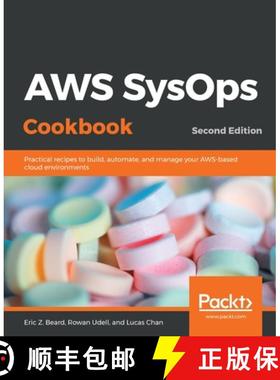 预订 AWS SysOps Cookbook : Practical recipes to build, automate, and manage your AWS-based cloud envi... [9781838550189]