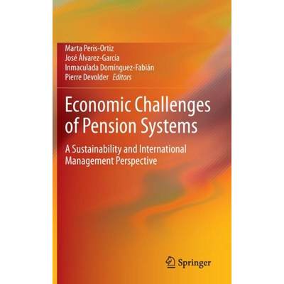 【4周达】Economic Challenges of Pension Systems: A Sustainability and International Management Perspe... [9783030379117]