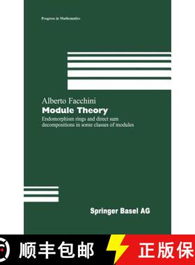 【3-4周达】Module Theory : Endomorphism rings and direct sum decompositions in some classes of modules [9783764359089]