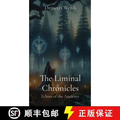【3-4周达】The Liminal Chronicles: Echoes of the Ancients [9798869347985]