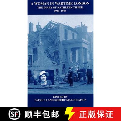 【3-4周达】精装 A Woman in Wartime London – The Diary of Kathleen Tipper 1941 – 1945 [9780900952418]