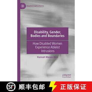 Gender Boundaries Disability Ableist 9783031858895 Experience Bodies 4周达 Disabled How and Intrusions Women