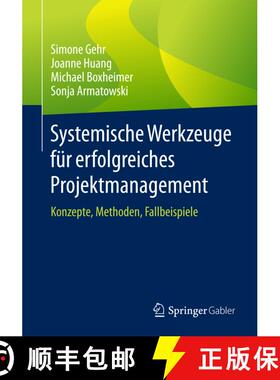 【3-4周达】Systemische Werkzeuge für erfolgreiches Projektmanagement : Konzepte, Methoden, Fallbeisp... [9783658199883]