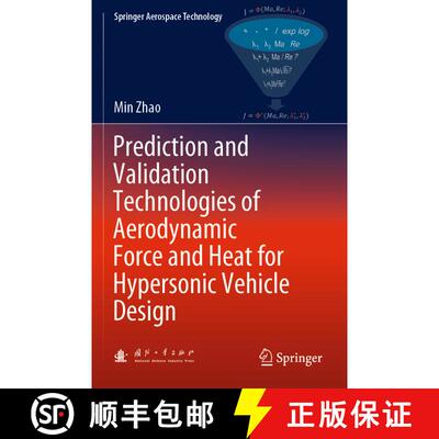 【3-4周达】Prediction and Validation Technologies of Aerodynamic Force and Heat for Hypersonic Vehicl... [9789813365285]