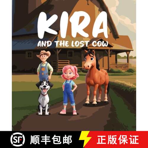 【3-4周达】精装 Kira and The Lost Cow: A Children's Adventure Story about Teamwork, Perseverance and ... [9798349593802]