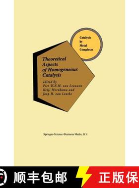 【3-4周达】Theoretical Aspects of Homogeneous Catalysis: Applications of AB Initio Molecular Orbital ... [9789401042123]