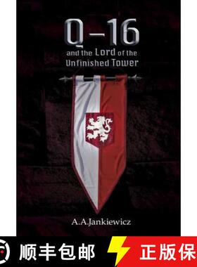 预订 Q-16 and the Lord of the Unfinished Tower [9780995908031]