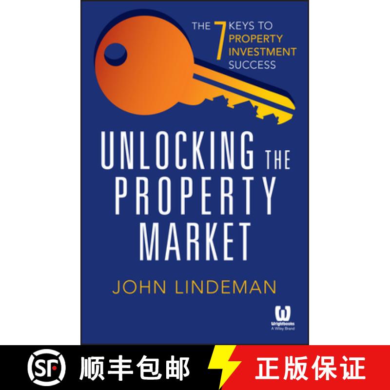 【3-4周达】Unlocking The Property Market: The 7 Keys To Property Investment Success [Wiley经管] [9780730319818]
