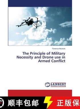 【3-4周达】The Principle of Military Necessity and Drone use in Armed Conflict [9786207468898]
