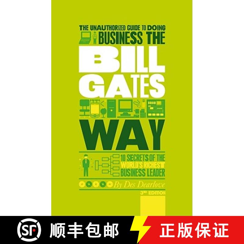 【3-4周达】The Unauthorized Guide To Doing Business The Bill Gates Way 3Rd Edition - 10 Secrets Of Th... [9781907312465]