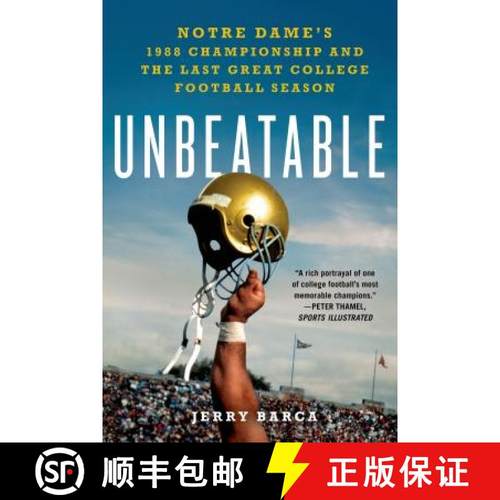【3-4周达】Unbeatable: Notre Dame's 1988 Championship and the Last Great College Football Season [9781250048653]