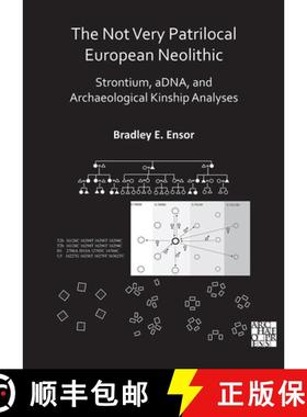 【3-4周达】The Not Very Patrilocal European Neolithic: Strontium, Adna, and Archaeological Kinship An... [9781789699807]