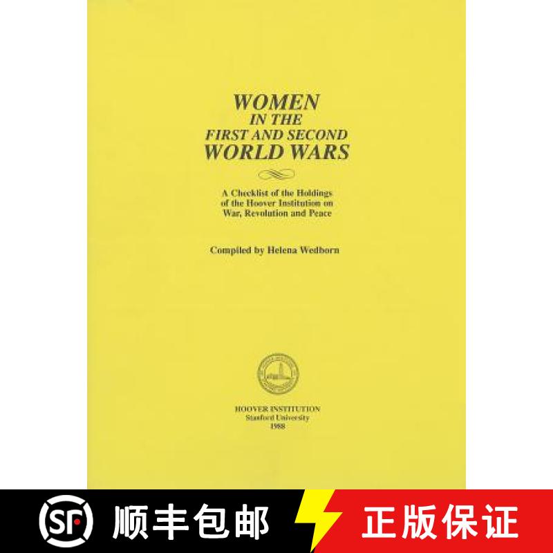 预订 Women in the First and Second World Wars: A Check List of the Holdings of the Hoover Institution... [9780817927226]