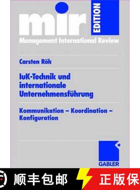 【3-4周达】Iuk-Technik Und Internationale Unternehmensführung: Kommunikation -- Koordination -- Konf... [9783409125529]