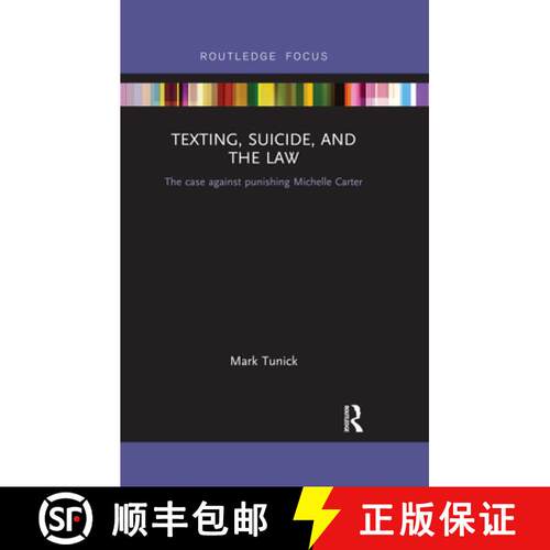 【3-4周达】Texting, Suicide, and the Law: The case against punishing Michelle Carter [9780367546427]