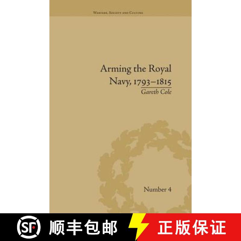 【3-4周达】Arming the Royal Navy, 1793-1815: The Office of Ordnance and the State: The Office of Ordn... [9781138664517]