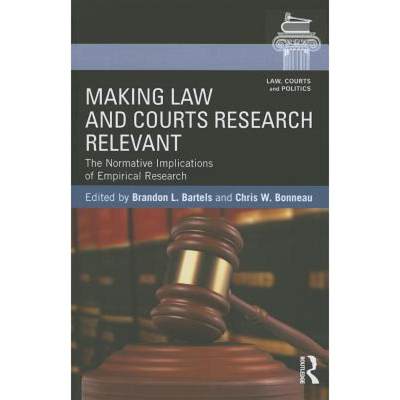 【4周达】Making Law and Courts Research Relevant : The Normative Implications of Empirical Research [9781138021921]