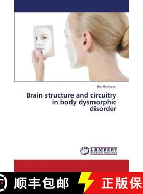 预订 Brain structure and circuitry in body dysmorphic disorder [9783659678516]