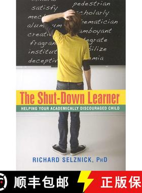 【3-4周达】The Shut-Down Learner: Helping Your Academically Discouraged Child [9781591810780]