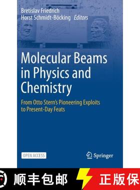 【3-4周达】Molecular Beams in Physics and Chemistry : From Otto Stern's Pioneering Exploits to Presen... [9783030639624]