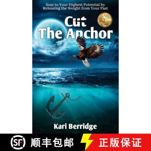 【3-4周达】Cut The Anchor: Soar to Your Highest Potential by Releasing the Weight from Your Past [9781923123007]