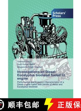 预订 Investigations on Diesel-Eucalyptus biodiesel fueled CI engine [9786138917496]