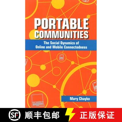 【3-4周达】Portable Communities : The Social Dynamics of Online and Mobile Connectedness [9780791476000]