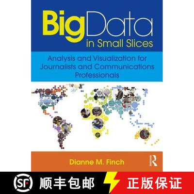 【3-4周达】Big Data in Small Slices: Data Visualization for Communicators: Analysis and Visualization... [9781138910904]