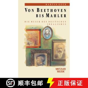 Die Bis Musik Idealismus Von Deutschen 4周达 9783476009302 Beethoven Des Mahler